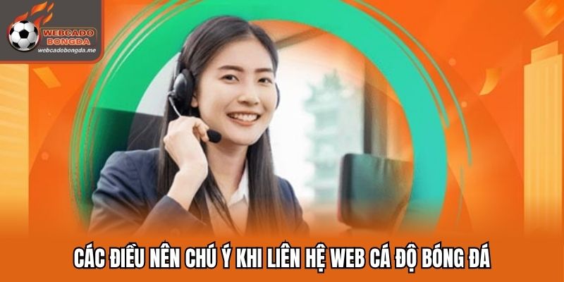 Các điều nên chú ý khi liên hệ web cá độ bóng đá