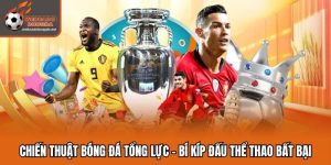 Chiến Thuật Bóng Đá Tổng Lực - Bí Kíp Đấu Thể Thao Bất Bại