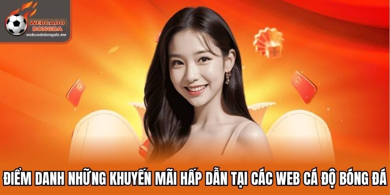 Điểm danh những khuyến mãi hấp dẫn tại các web cá độ bóng đá
