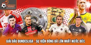 Giải Đấu Bundesliga - Sự Kiện Bóng Đá Lớn Nhất Nước Đức