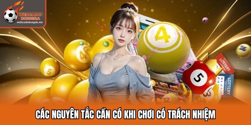 Các nguyên tắc cần có khi chơi có trách nhiệm