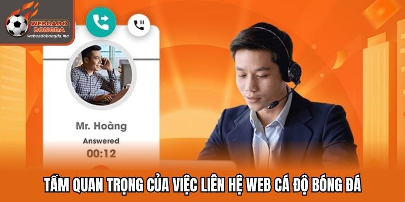 Tầm quan trọng của việc liên hệ web cá độ bóng đá