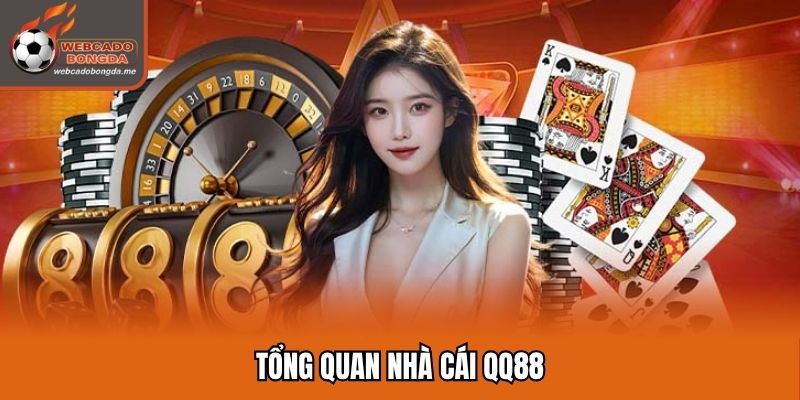 Tổng quan nhà cái QQ88